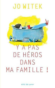 Y'a pas de heros dans ma famille! 