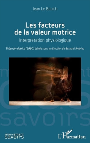 Les facteurs de la valeur motrice