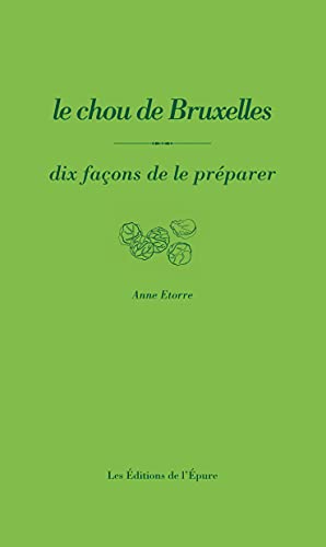 Le chou de Bruxelles, dix façons de le préparer