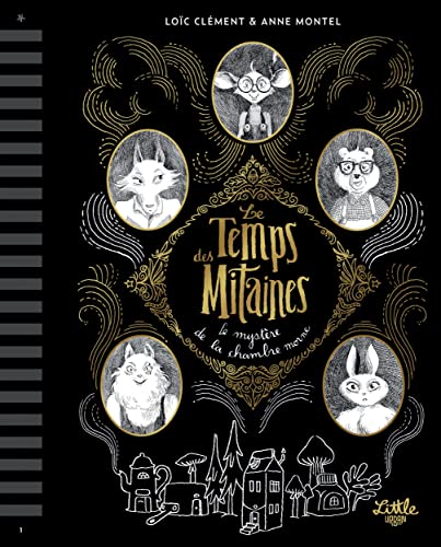 Le Temps des mitaines : Le Mystère de la chambre morne