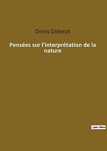 Pensees sur l'interpretation de la nature 