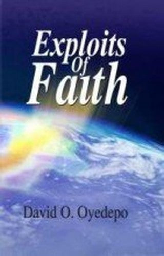 Exploits Of Faith