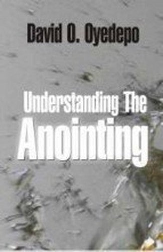 Understanding The Anointing