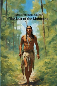 The Last of the Mohicans (Annotated) 