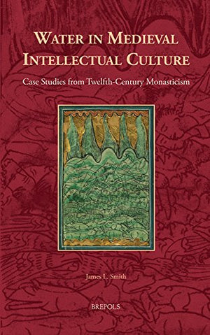 Water in Medieval Intellectual Culture