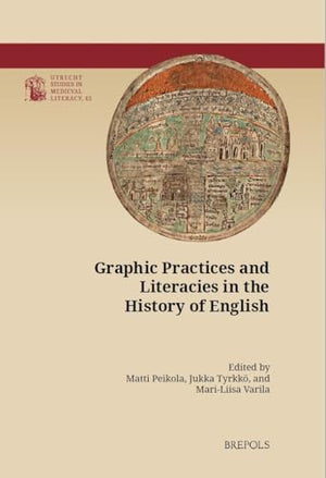 Graphic Practices and Literacies in the History of English