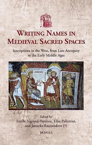 Writing Names in Medieval Sacred Spaces