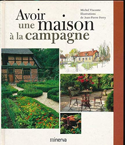 Avoir une maison à la campagne
