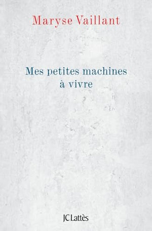 Mes petites machines à vivre