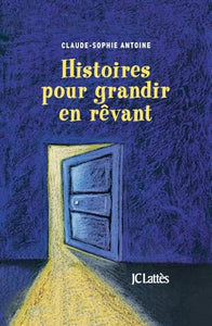 Histoires pour grandir en rêvant 