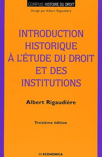 INTRODUCTION HISTORIQUE A L'ETUDE DU DROIT ET DES INSTITUTIONS