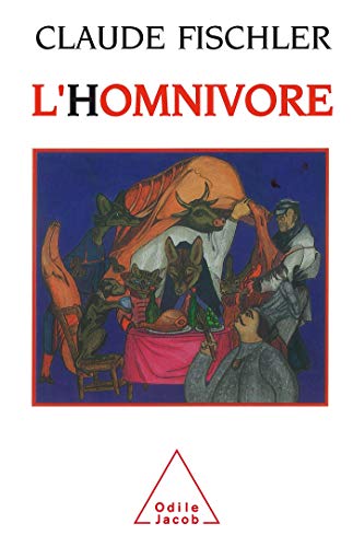 Omnivorous Humans / L'Homnivore