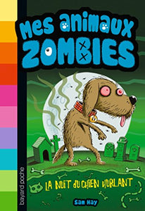 Mes animaux zombies 3/La nuit du chient hurlant 