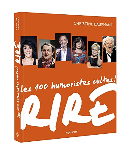 Rire - 100 humoristes cultes !
