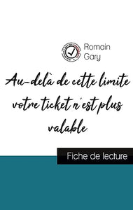 Au-dela de cette limite votre ticket n'est plus valable de Romain Gary (fiche de lecture et analyse complete de l'oeuvre) 