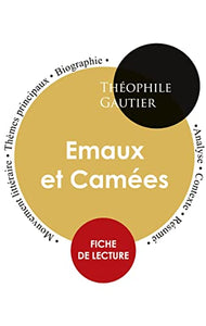 Fiche de lecture Emaux et Camees (Etude integrale) 