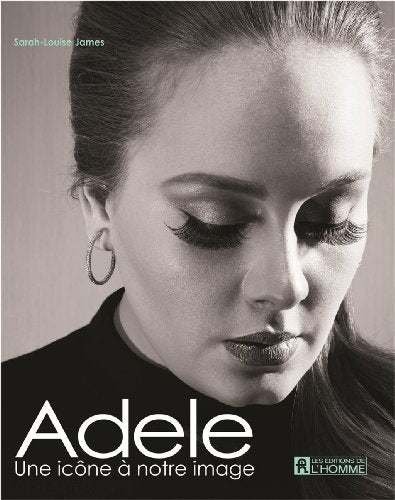 Adele: Une icône à notre image