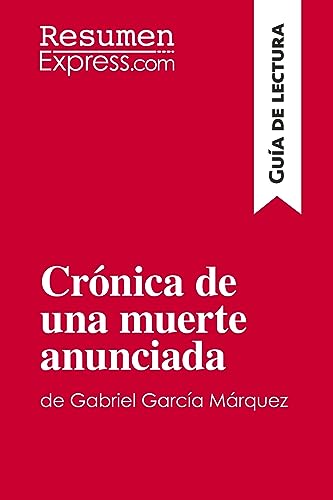 Cronica de una muerte anunciada de Gabriel Garcia Marquez Guia de lectura Resumen y analisis completo