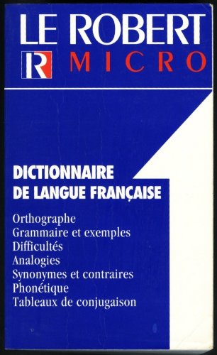 Le Robert Micro: Dictionnaire de Langue Francaise
