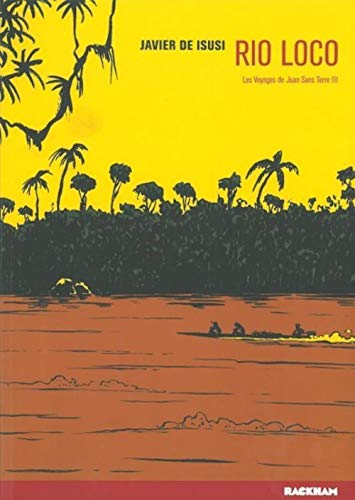 Les Voyages de Juan Sans Terre T. 3: Rio Loco