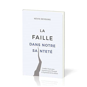 La faille dans notre sainteté (The Hole in Our Holiness