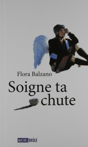 Soigne ta chute