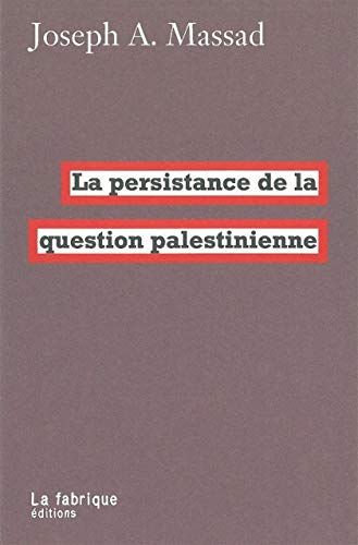 La Persistance de la question palestinienne