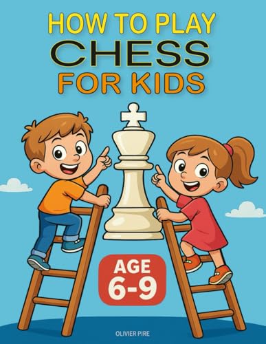 How to Play Chess for Kids Age 6-9