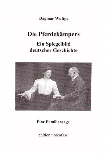 Die Pferdekämpers: Ein Spiegelbild deutscher Geschichte