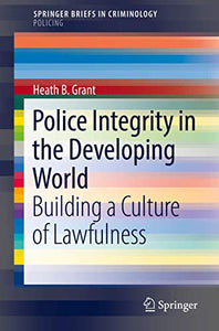 Police Integrity in the Developing World 