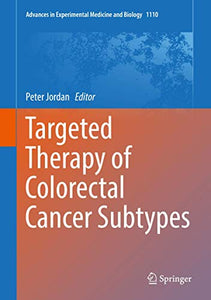 Targeted Therapy of Colorectal Cancer Subtypes 