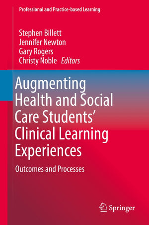 Augmenting Health and Social Care Students Clinical Learning Experiences