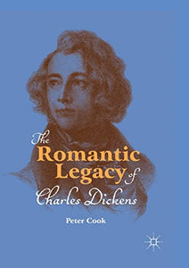 The Romantic Legacy of Charles Dickens 