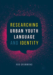 Researching Urban Youth Language and Identity 