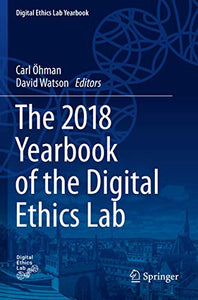 The 2018 Yearbook of the Digital Ethics Lab 