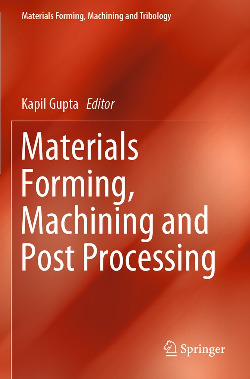 Materials Forming, Machining and Post Processing