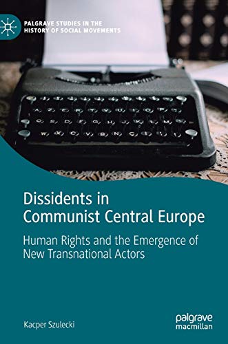 Dissidents in Communist Central Europe