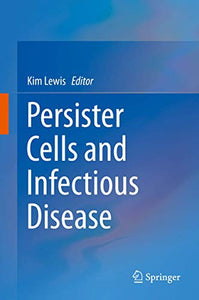 Persister Cells and Infectious Disease 