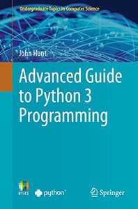 Advanced Guide to Python 3 Programming 