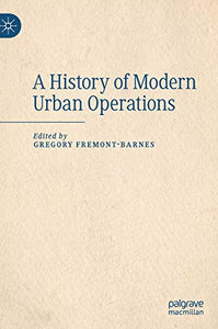A History of Modern Urban Operations 