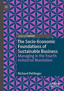 The Socio-Economic Foundations of Sustainable Business 