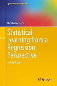 Statistical Learning from a Regression Perspective 