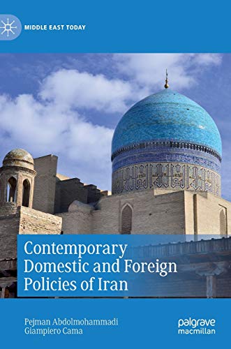 Contemporary Domestic and Foreign Policies of Iran