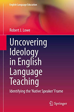 Uncovering Ideology in English Language Teaching