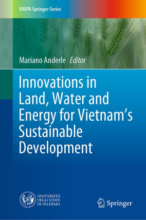 Innovations in Land, Water and Energy for Vietnams Sustainable Development