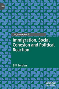 Immigration, Social Cohesion and Political Reaction 