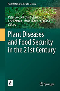 Plant Diseases and Food Security in the 21st Century 
