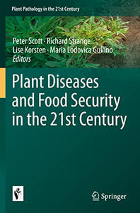 Plant Diseases and Food Security in the 21st Century 