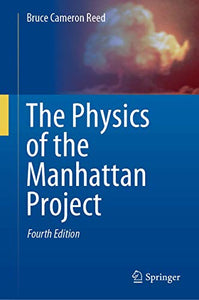The Physics of the Manhattan Project 