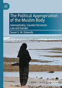 The Political Appropriation of the Muslim Body 